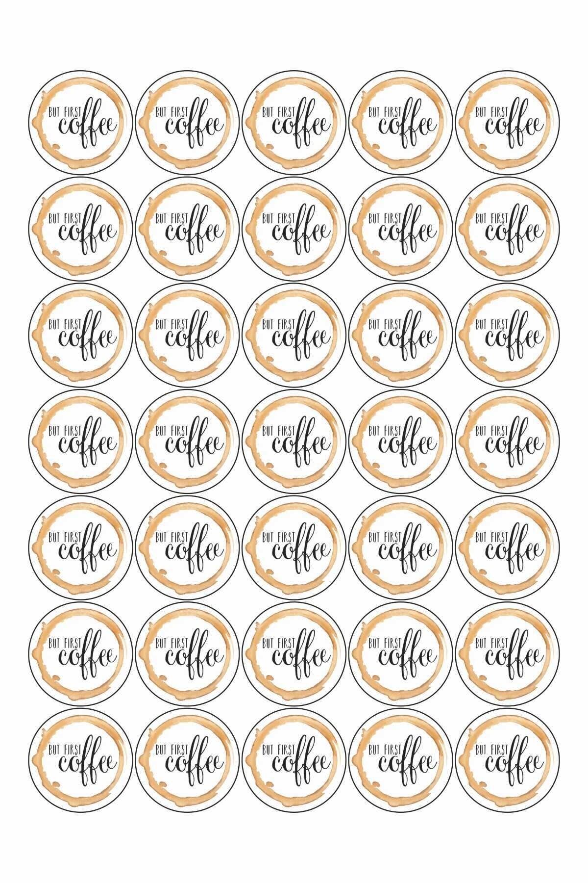 But First Coffee Sticker Çap 4 Cm 70 Adet