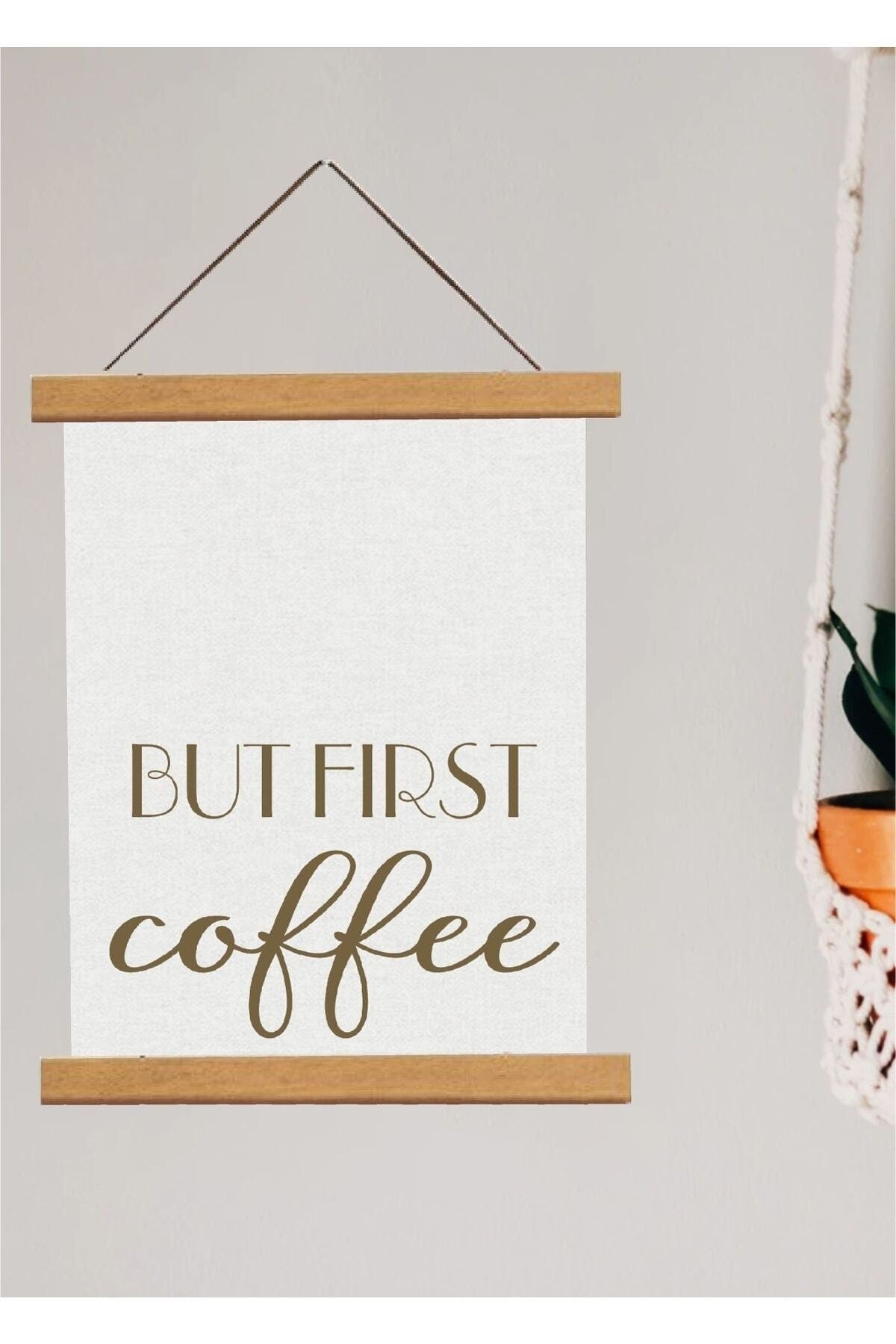 But First Coffee Askılı Kanvas Poster